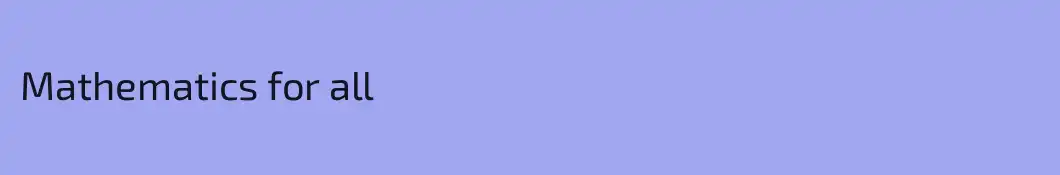 Mathematics for all
